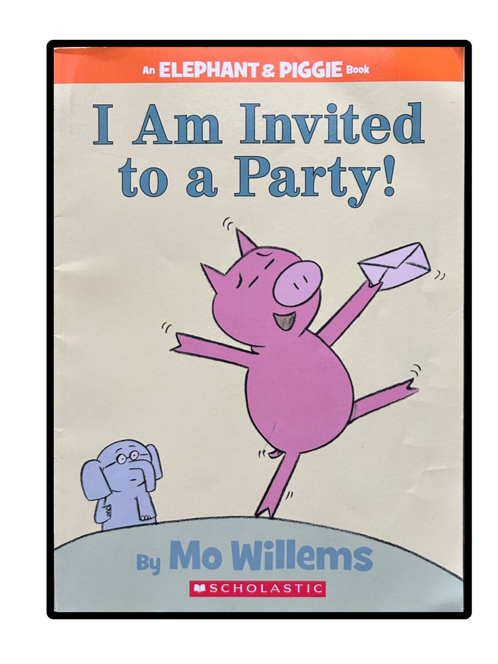 BUNDLE & SAVE 🎉 Elephant & Piggie I Am Invited to a Party! By Mo Willems